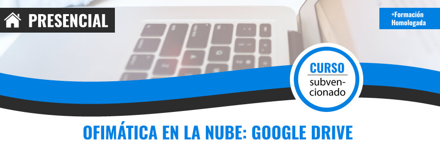 Curso gratis de ADGG055PO Ofimática en la nube: Google Drive presencial